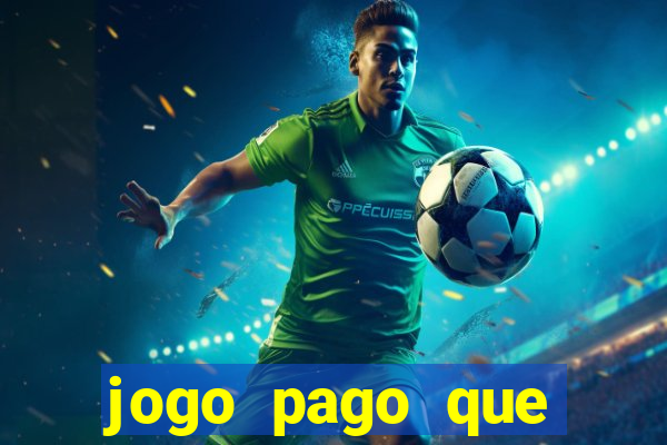 jogo pago que ganha dinheiro